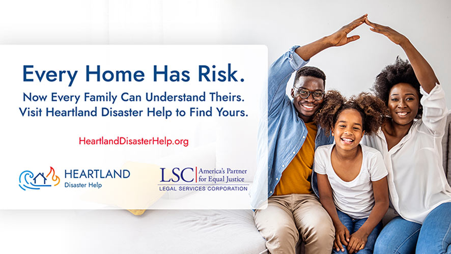 Graphic showing photo of a family with overlaying white transparent rectangle and blue sans-serif type and the Heartland Disaster Help and Legal Services Corporation logos below